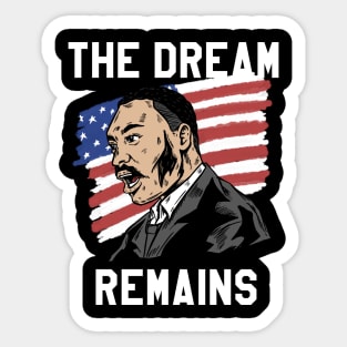 THE DREAM REMAINS Sticker